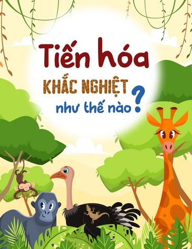 Tiến hóa khắc nghiệt như thế nào?