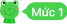 Mức 1 (Ếch xanh)